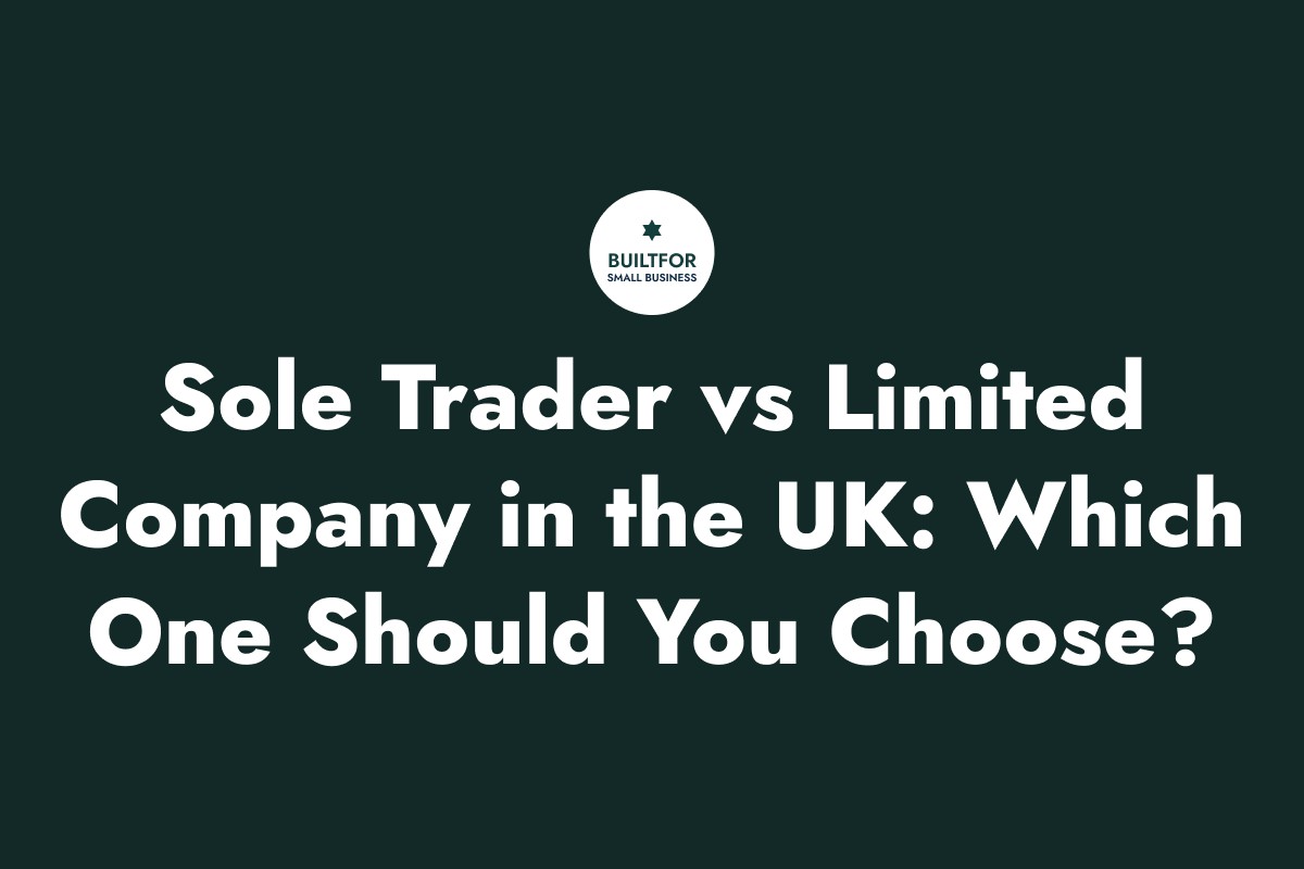 Sole Trader vs Limited Company in the UK: Which One Should You Choose?