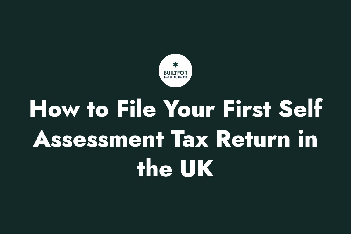 How to File Your First Self Assessment Tax Return in the UK (Simple Guide)
