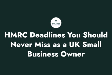 HMRC Deadlines You Should Never Miss as a UK Small Business Owner