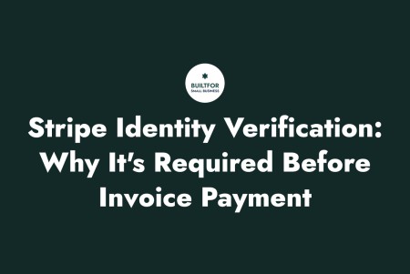 Stripe Identity Verification: Why It's Required Before Invoice Payment and What to Expect