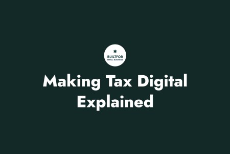 Making Tax Digital (MTD) Explained: What UK Businesses Need to Do Now